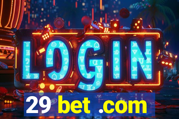 29 bet .com